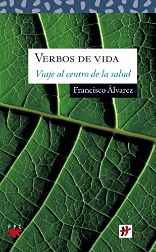 Verbos De Vida: Viaje al centro de la salud: 137 (Sauce)