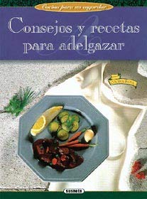 CONSEJOS Y RECETAS PARA ADELGAZAR (SIN COLECCION)