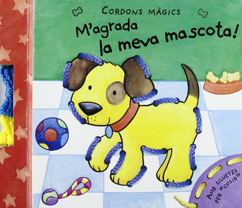 M?agrada la meva mascota! (Cordons mágics)