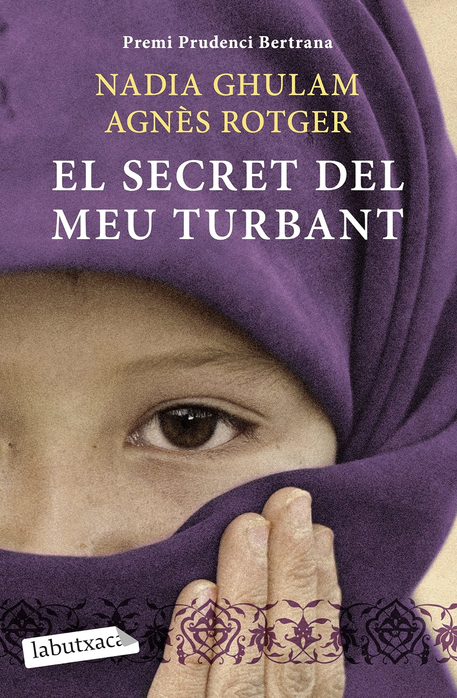 El secret del meu turbant: Premi Prudenci Bertrana 2010 (LABUTXACA)