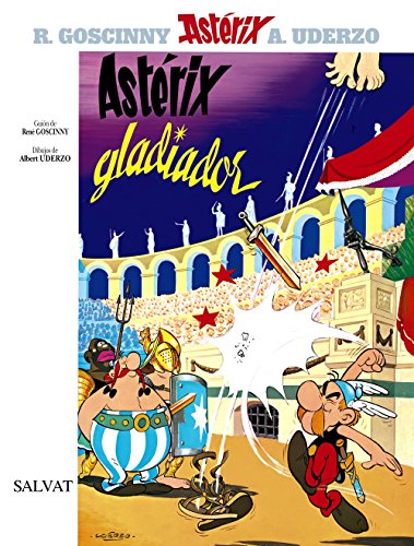 Astérix gladiador: Asterix gladiador (Castellano - A Partir De 10 Años - Astérix - La Colección Clásica)
