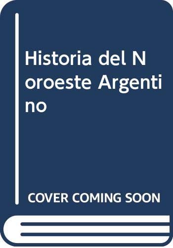 Historia del Noroeste Argentino