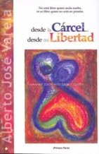 DESDE LA CARCEL...DESDE MI LIBERTAD (PRIMERA PARTE)