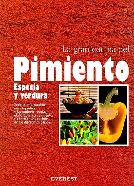 La Gran Cocina del Pimiento: Especia y verdura (Gran gourmet)