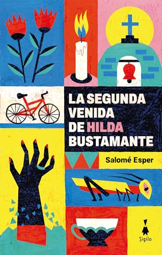 La segunda venida de Hilda Bustamante (SIN COLECCION)