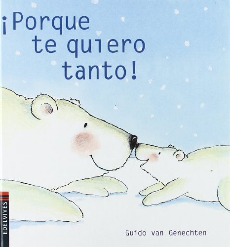 ¡Porque te quiero tanto! (Álbumes ilustrados)