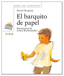 El barquito de papel (Primeros Lectores - Sopa De Cuentos)