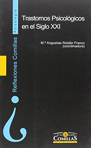 Trastornos psicológicos en el siglo XXI: 1 (Reflexiones Comillas, Psicología)