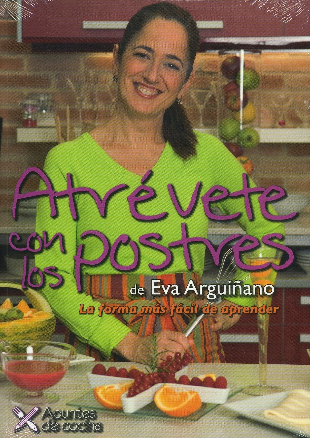 Atrévete con los Postres: La forma más fácil de aprender (Atrévete a cocinar)