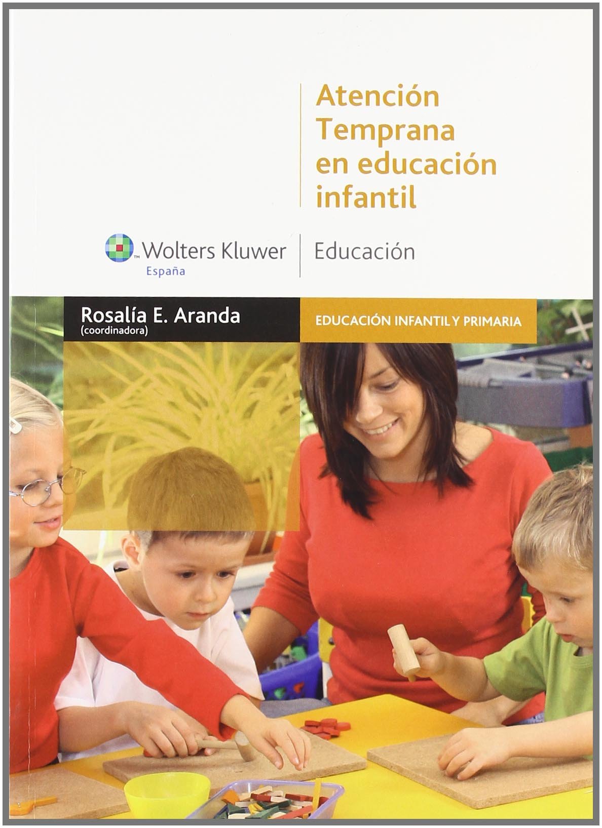Atención temprana en educación infantil (SIN COLECCION)