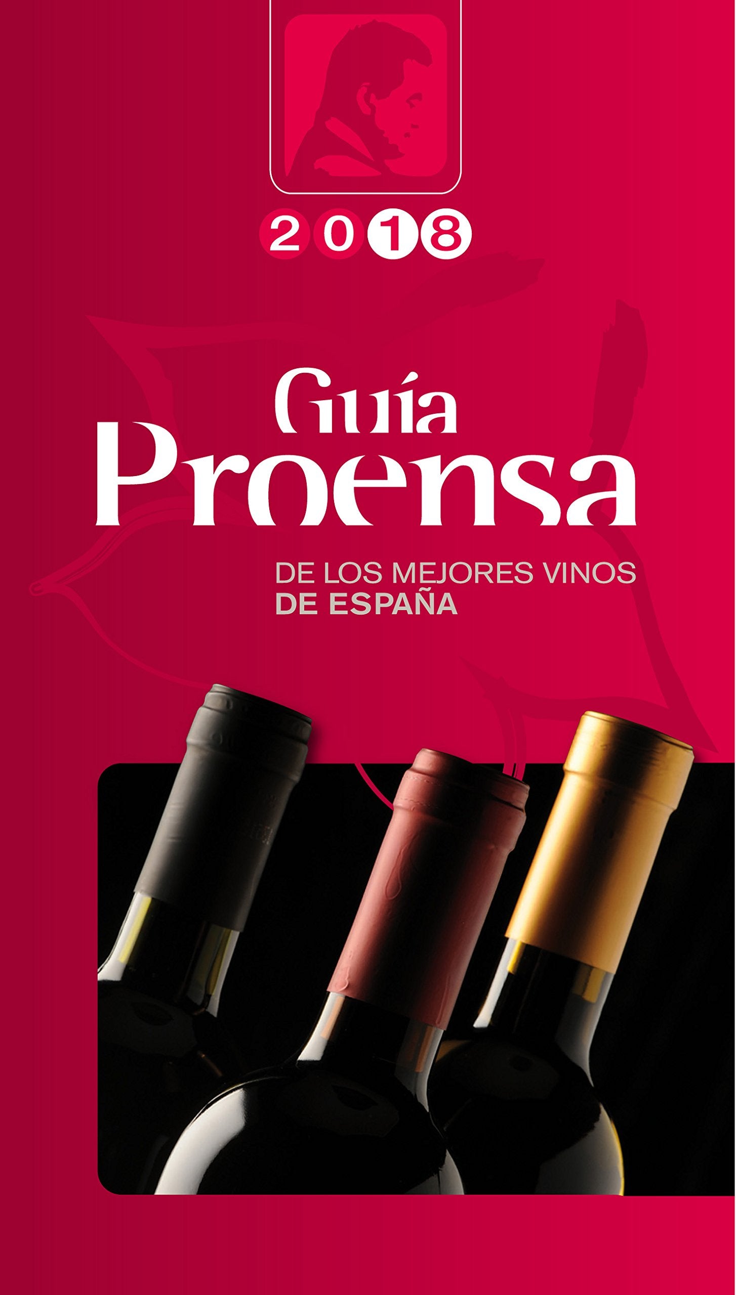 GUÍA PROENSA DE LOS MEJORES VINOS DE ESPAÑA 2018