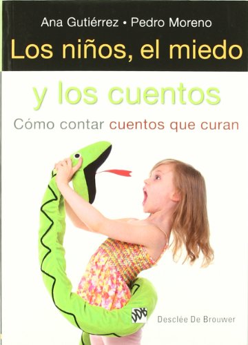 Niﾥos El Miedo y Los Cuentos, Los: Cómo contar cuentos que curan: 22 (AMAE)