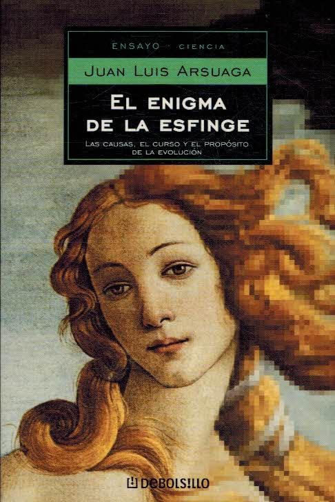 El Enigma De La Esfinge/ The Enigma of the sphinx: Las Causas, El Curso, Y El Proposito De La Evolucion / the Causes, the Course and the Purpose of Evolution (Ensayo Ciencia / Science Essay)