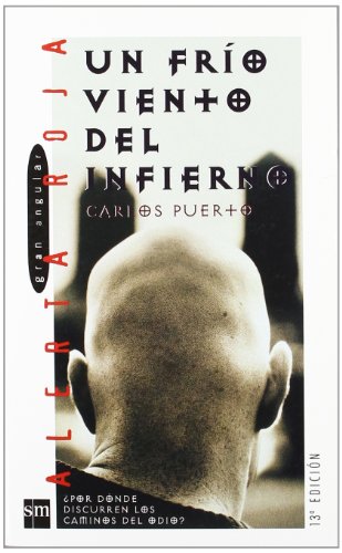 Un frío viento del infierno: ¿Por dónde discurren los caminos del odio?: 15 (Alerta roja)