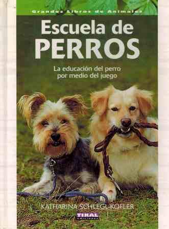 ESCUELA DE PERROS (SIN COLECCION)
