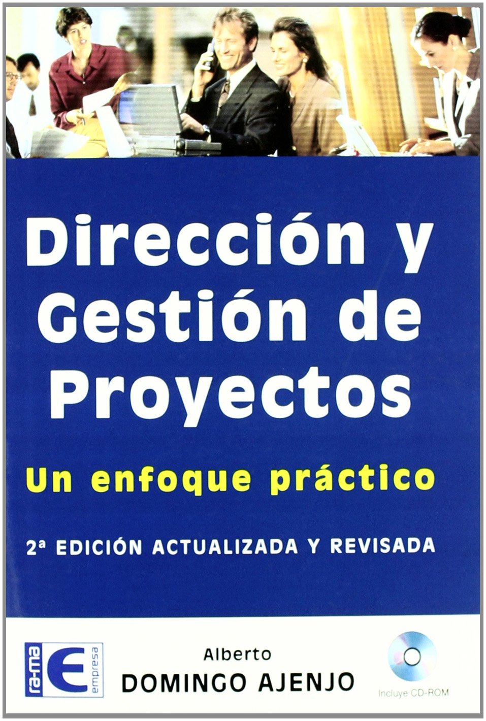 Dirección y gestión de proyectos, 2ª edición.