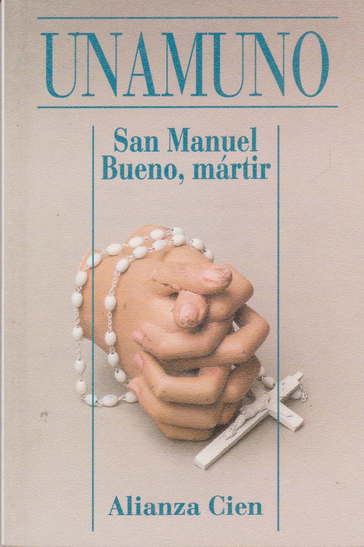 San Manuel, Bueno Martir/Saint Manuel, Good Martyr