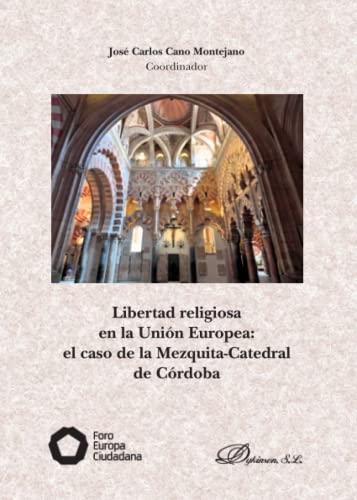 Libertad religiosa en la Unión Europea: el caso de la Mezquita-Catedral de Córdoba