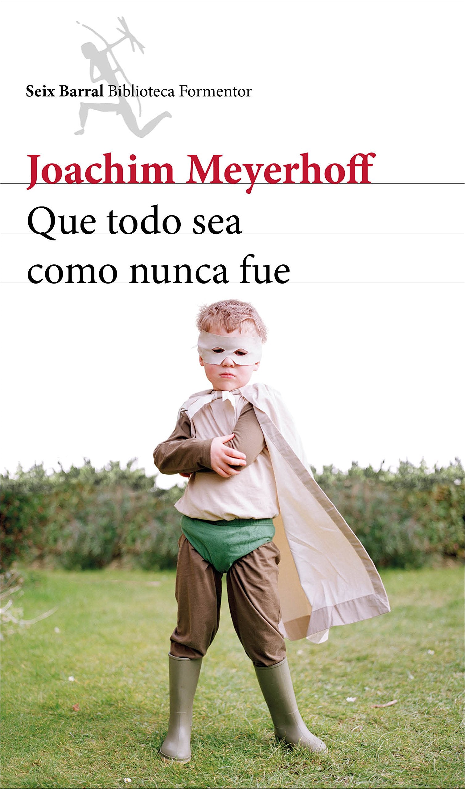 Que todo sea como nunca fue (Biblioteca Formentor)