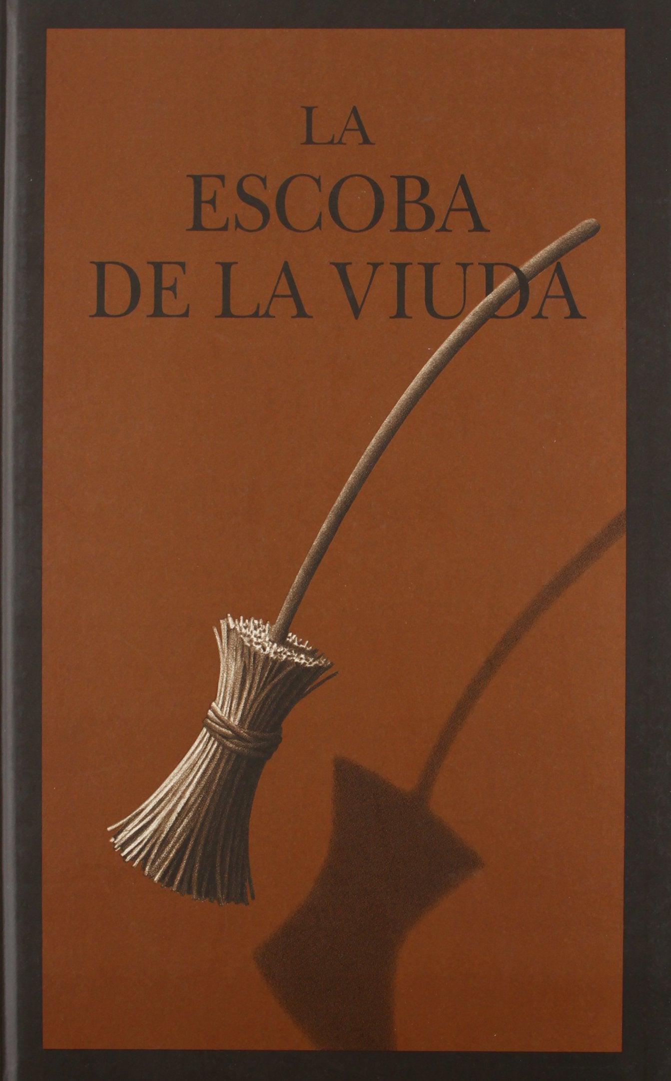 ESCOBA DE LA VIUDA,LA: The Widow's Broom (A La Orilla Del Viento)