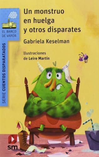 Un monstruo en huelga y otros disparates (El Barco de Vapor Azul)