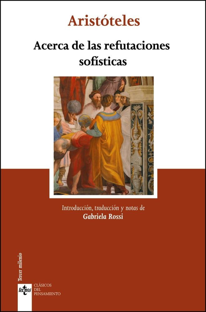 Acerca de las refutaciones sofísticas (Clásicos - Clásicos del Pensamiento)