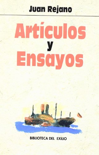 Articulos Y Ensayos (Biblioteca del Exilio)