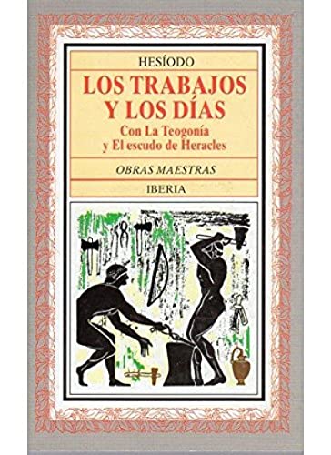 109. LOS TRABAJOS Y LOS DIAS (LITERATURA-OBRAS MAESTRAS IBERIA)