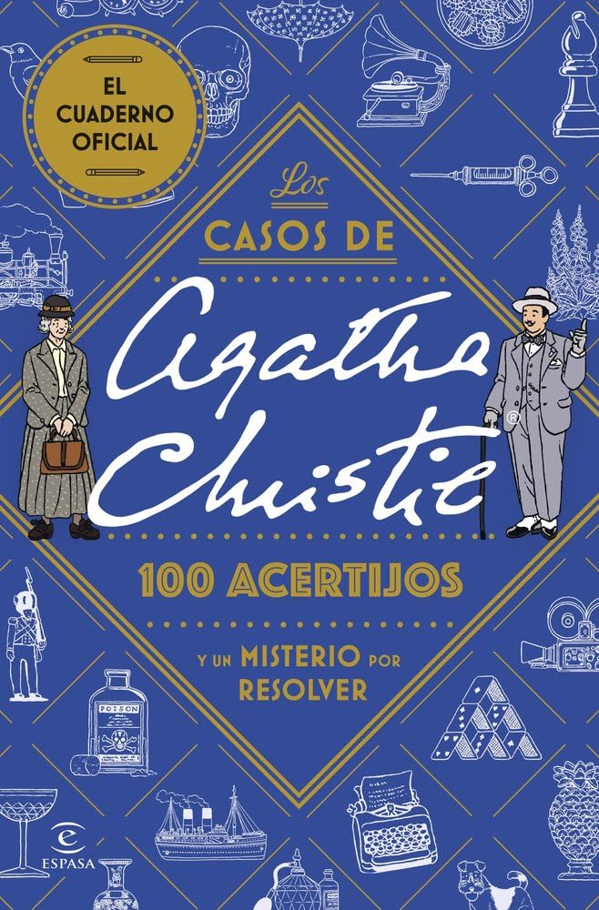 Los casos de Agatha Christie: 100 acertijos y un misterio por resolver: Observa, deduce y resuelve los mejores misterios de Agatha Christie (Biblioteca Agatha Christie)