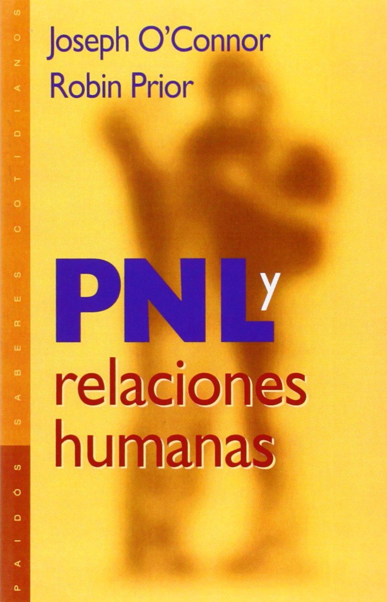 PNL y relaciones humanas: 1 (Psicología Hoy)