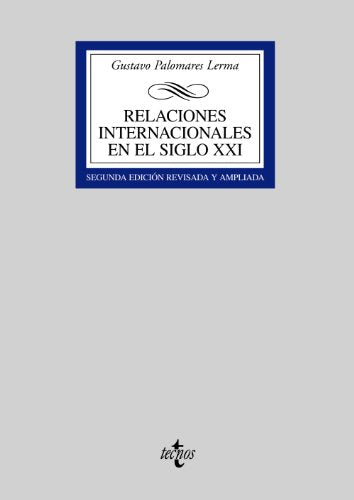 Relaciones internacionales en el siglo XXI (Derecho - Biblioteca Universitaria de Editorial Tecnos)