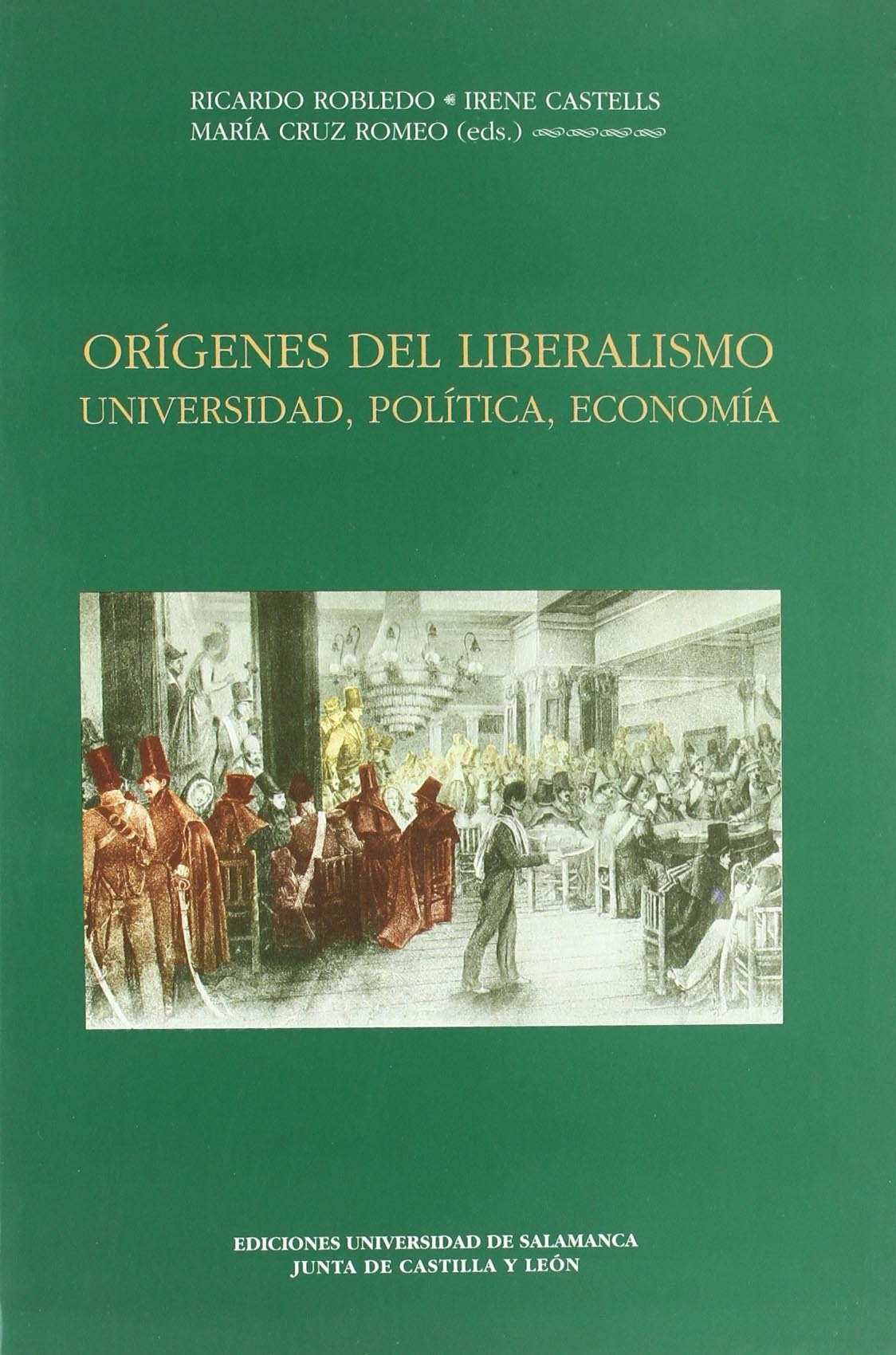 Orígenes del liberalismo. Universidad, política, economía: Universidad, politica, economia (ESTUDIOS HISTORICOS Y GEOGRAFICOS)