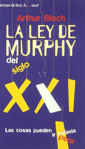 La ley de Murphy del siglo XXI