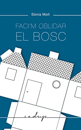 Faci'm oblidar el bosc: 31 (Cadup)