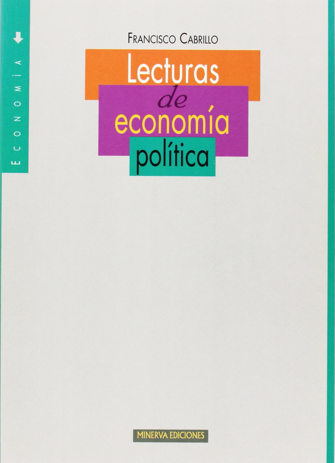 Lecturas De Economía Política (ECONOMIA (MINERVA))