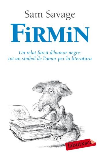 Firmin: Un relat farcit d'humor negre: tot un símbol de l'amor per la literatura (LABUTXACA)