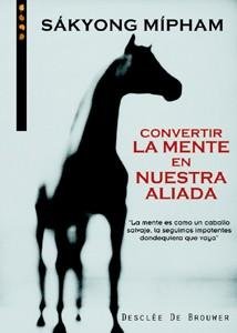 Convertir La Mente En Nuestra Aliada (A los cuatro vientos)