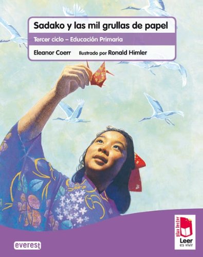 Plan lector Leer es vivir. Sadako y las mil grullas de papel. Cuaderno de lectoescritura - 9788444144191