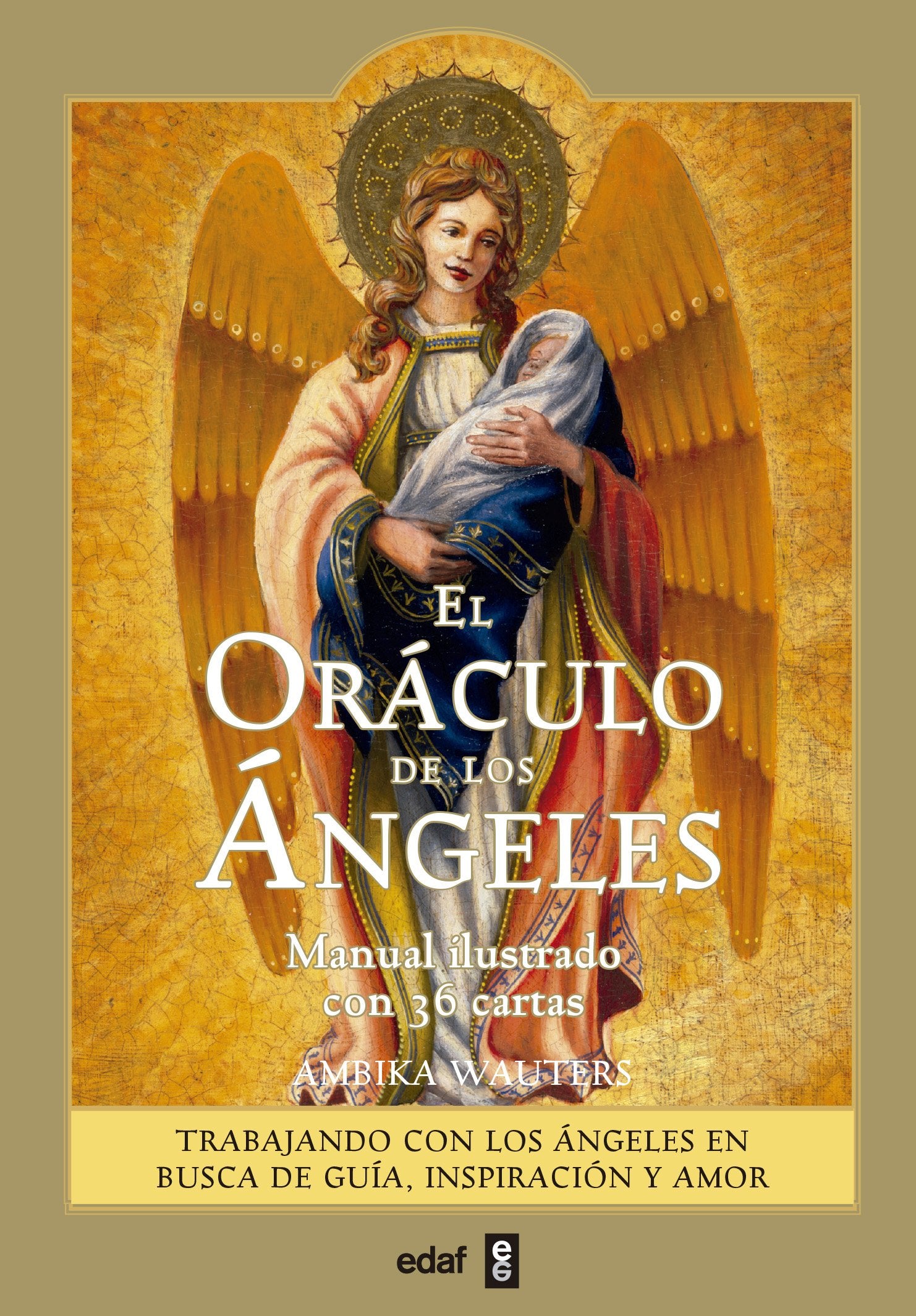 Oráculo de los Ángeles, El. Trabajando con los Ángeles en busca de guía, inspira: Trabajando con los Ángeles en busca de guía, inspiración y amor (Tabla de Esmeralda)