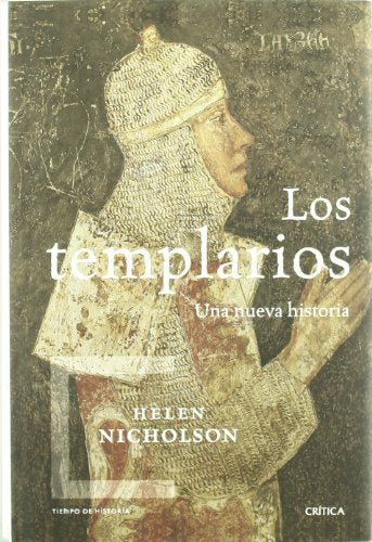 Los templarios: Una nueva historia: 1 (Tiempo de Historia)