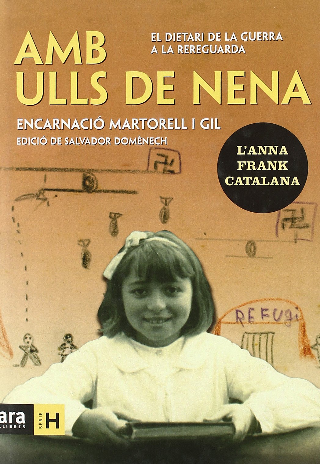 Amb Ulls De Nena. El Dietari De La Guerra A La Rereguarda (Sèrie H)