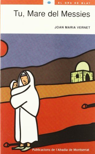 Tu, Mare del Messies (El Gra de Blat)