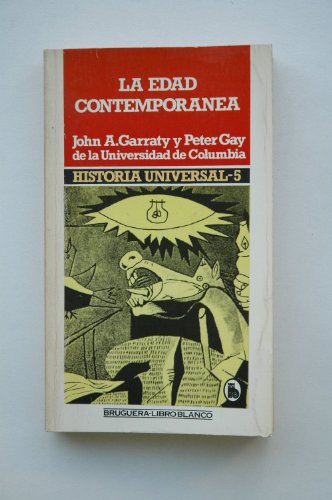 Edad contemporánea / John A. Garraty y Peter Gay ; traducción de la obra Jordi Beltrán... Et al.