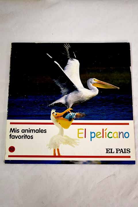 Mis animales favoritos, 32. El pelícano