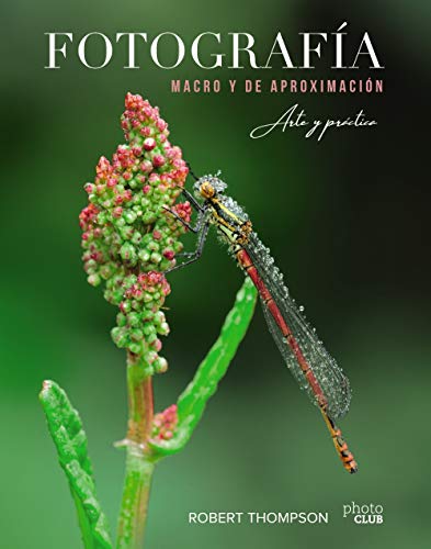 Fotografía MACRO y de aproximación. Arte y práctica (PHOTOCLUB)