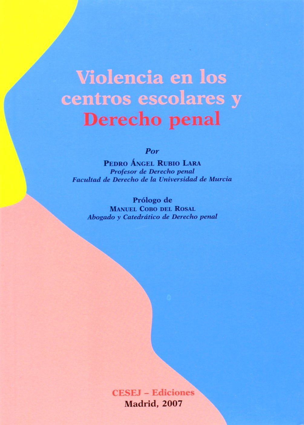 Violencia en los centros escolares y derecho penal
