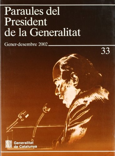 Paraules del President de la Generalitat. Gener - desembre 2002