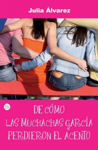 DE COMO LAS MUCHACHAS GARCIA PERDIERON SU ACENTO FG (SIN COLECCION)