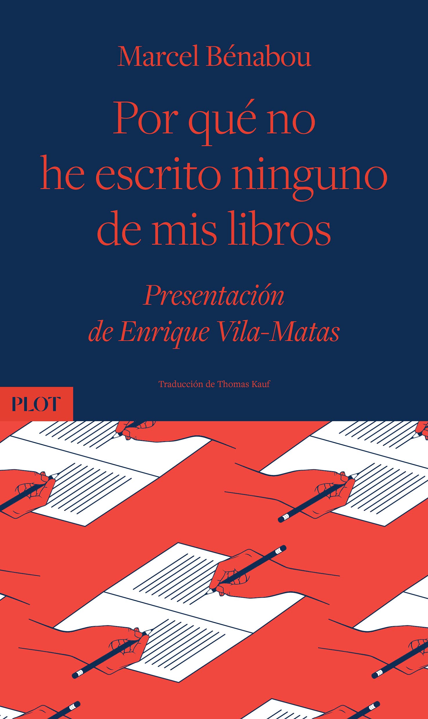 Por qué no he escrito ninguno de mis libros (PLOT)