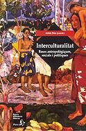 Interculturalitat. Bases antropològiques, socials i polítiques (BIBLIOTECA OBERTA)